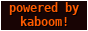 powered by kaboom